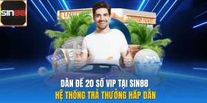 Dàn Đề 20 Số Vip Tại Sin88 - Hệ Thống Trả Thưởng Hấp Dẫn